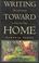 Cover of: Writing toward home