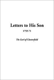 Cover of: Letters to His Son, 1759-71 by Philip Dormer Stanhope, 4th Earl of Chesterfield