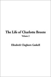 Cover of: The Life of Charlotte Bronte by Elizabeth Cleghorn Gaskell