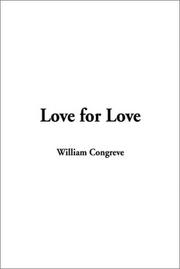 Cover of: Love for Love by William Congreve, William Congreve