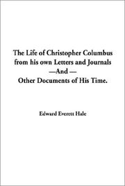 Cover of: The Life of Christopher Columbus from His Own Letters and Journals by Edward Everett Hale, Edward Everett Hale