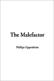 Cover of: The Malefactor by Edward Phillips Oppenheim, Edward Phillips Oppenheim