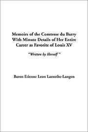 Cover of: Memoirs of the Comtesse Du Barry, With Minute Details of Her Entire Career As Favorite of Louis XV