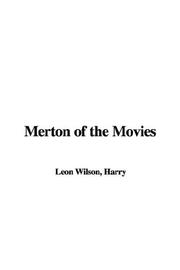 Cover of: Merton of the Movies by Harry Leon Wilson