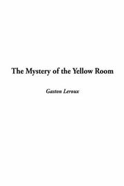 Cover of: The Mystery of the Yellow Room by Gaston Leroux