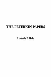 Cover of: The Peterkin Papers by Lucretia P. Hale