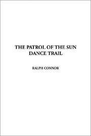 Cover of: The Patrol of the Sun Dance Trail by Ralph Connor