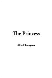 Cover of: The Princess by Alfred Lord Tennyson