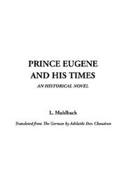 Cover of: Prince Eugene and His Times by Luise Mühlbach