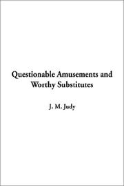 Cover of: Questionable Amusements and Worthy Substitutes by J. M. Judy, J. M. Judy