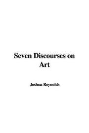 Cover of: Seven Discourses on Art