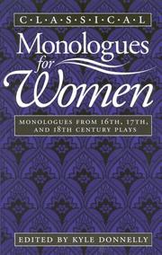 Cover of: Classical monologues for women by edited by Kyle Donnelly.
