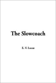 Cover of: The Slowcoach by E. V. Lucas