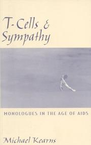 Cover of: T-cells & sympathy: monologues in the age of AIDS