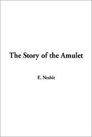 Cover of: The Story of the Amulet by Edith Nesbit