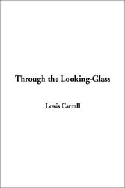 Cover of: Through the Looking-Glass by Lewis Carroll, Lewis Carroll, Lily Mathew, Lewis Lewis Carroll, Lewis Carroll