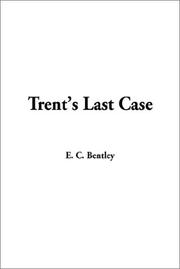 Cover of: Trent's Last Case by E. C. Bentley