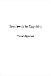 Cover of: Tom Swift in Captivity by Victor Appleton