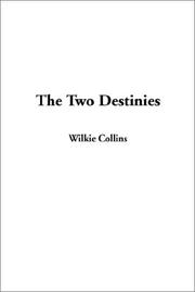 Cover of: The Two Destinies by Wilkie Collins, Wilkie Collins