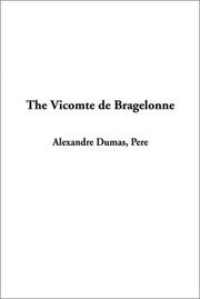 Cover of: The Vicomte De Bragelonne by Alexandre Dumas