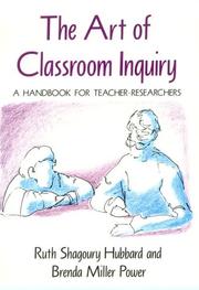 Cover of: The art of classroom inquiry by Ruth Shagoury, Ruth Hubbard