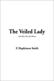 Cover of: The Veiled Lady by Francis Hopkinson Smith