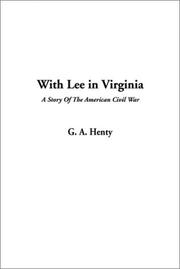 Cover of: With Lee in Virginia; A Story of the American Civil War by G. A. Henty
