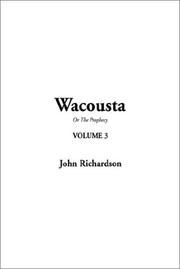 Cover of: Wacousta by Major John Richardson, John Richardson undifferentiated