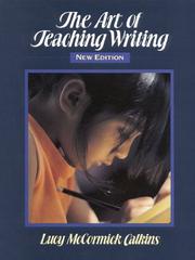The art of teaching writing by Lucy McCormick Calkins