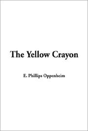 Cover of: The Yellow Crayon by Edward Phillips Oppenheim