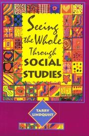 Cover of: Seeing the whole through social studies by Tarry Lindquist