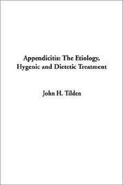 Cover of: Appendicitis: The Etiology, Hygenic and Dietetic Treatment