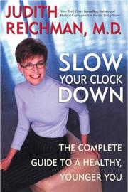 Cover of: Slow Your Clock Down by Judith Reichman