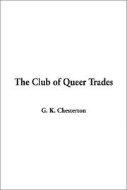 Cover of: The Club of Queer Trades by Gilbert Keith Chesterton, Gilbert Keith Chesterton