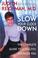 Cover of: Slow Your Clock Down