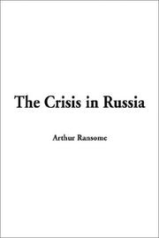 Cover of: The Crisis in Russia | Arthur Michell Ransome