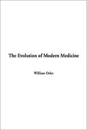 Cover of: The Evolution of Modern Medicine by Sir William Osler
