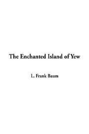 Cover of: The Enchanted Island of Yew by L. Frank Baum