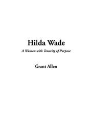 Cover of: Hilda Wade by Grant Allen