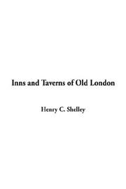 Cover of: Inns and Taverns of Old London | Henry C. Shelley