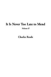 Cover of: It Is Never Too Late to Mend by Charles Reade