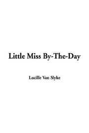 Cover of: Little Miss By-The-Day by Lucille Van Slyke
