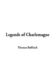 Cover of: Legends of Charlemagne by Thomas Bulfinch, Elinore Blaisdell