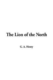 Cover of: The Lion of the North by G. A. Henty