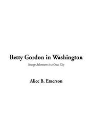 Cover of: Betty Gordon in Washington by Alice B. Emerson
