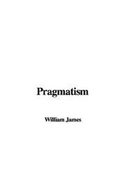 Cover of: Pragmatism by William James, William James