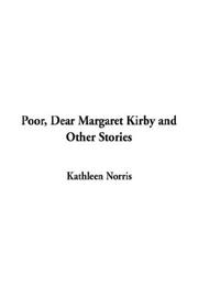Cover of: Poor, Dear Margaret Kirby and Other Stories by Kathleen Norris