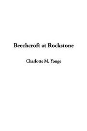 Cover of: Beechcroft at Rockstone by Charlotte Mary Yonge