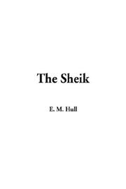 Cover of: The Sheik by E. M. Hull, E. M. Hull