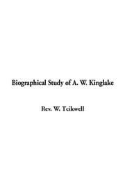 Cover of: Biographical Study of A. W. Kinglake